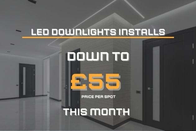 LED downlight installs for only £55